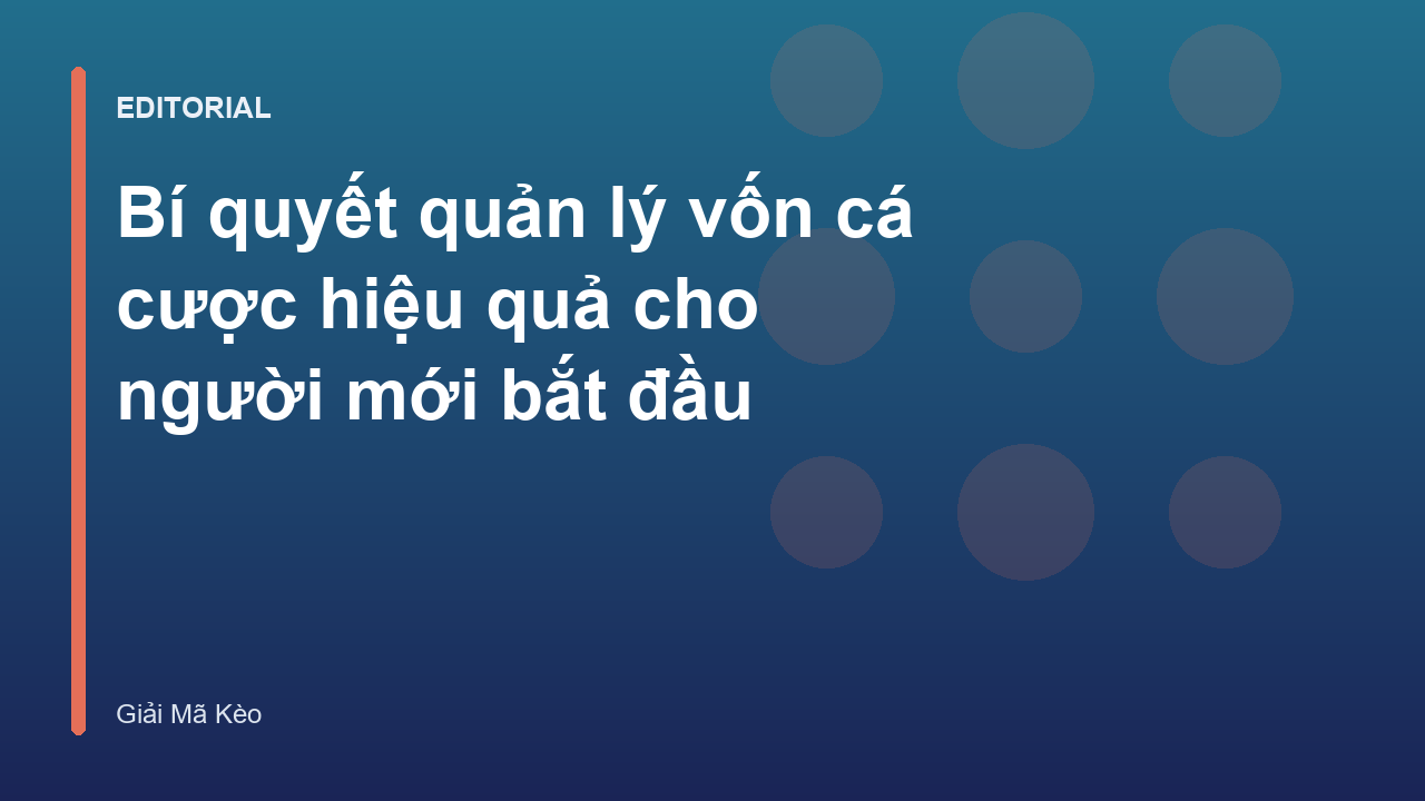 Quản lý vốn cá cược hiệu quả