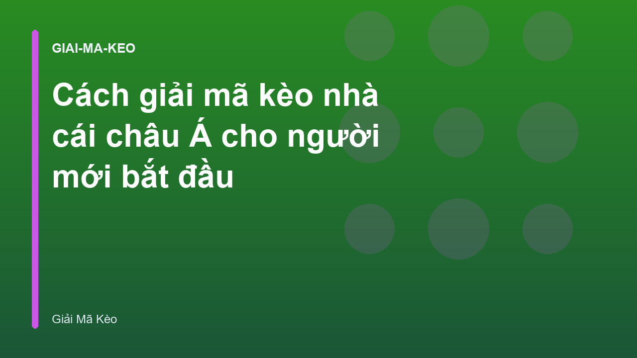 Read more about the article Cách giải mã kèo nhà cái châu Á cho người mới bắt đầu