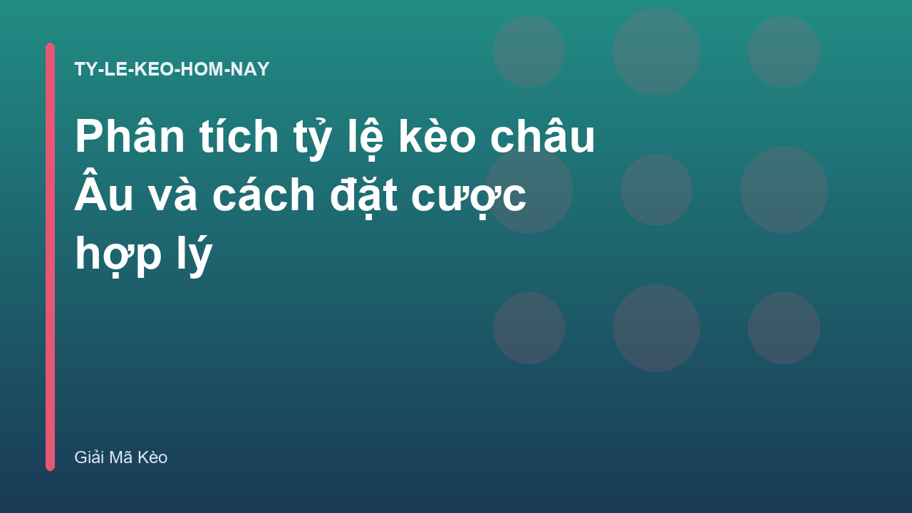 Read more about the article Phân tích tỷ lệ kèo châu Âu và cách đặt cược hợp lý
