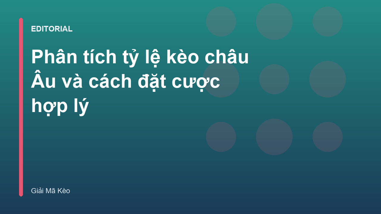 Phân tích tỷ lệ kèo châu Âu